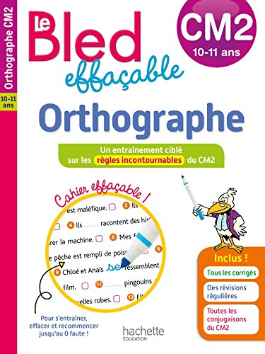 Le Bled effaçable, orthographe, CM2, 10-11 ans : un entraînement ciblé sur les règles incontournable