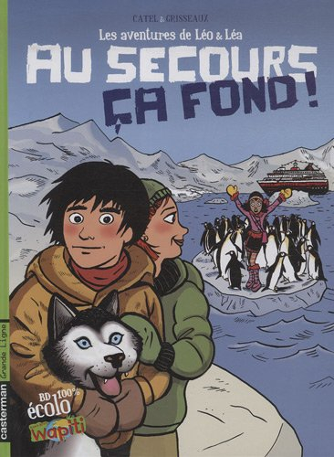 Les aventures de Léo et Léa. Vol. 2. Au secours, ça fond !