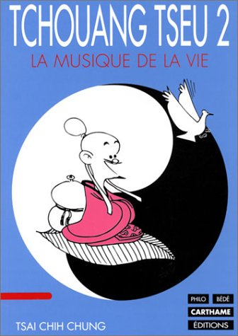 Tchouang Tseu. Vol. 2. La musique de la vie