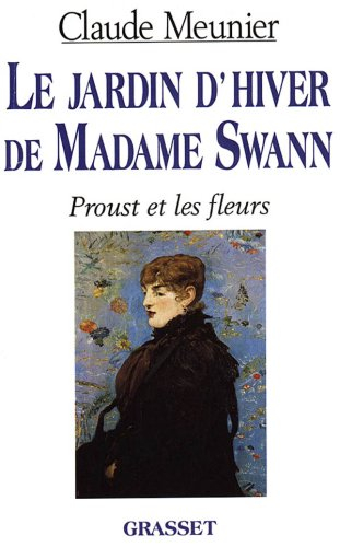 Le jardin d'hiver de madame Swann : Proust et les fleurs