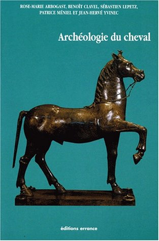L'archéologie du cheval : des origines à la période moderne en France