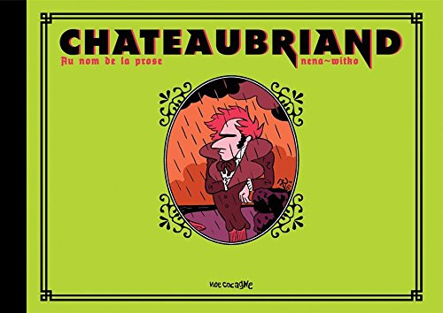 Chateaubriand : au nom de la prose