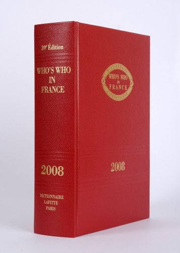 Who's who in France 2008. Qui est qui en France 2008 : dictionnaire biographique de personnalités fr