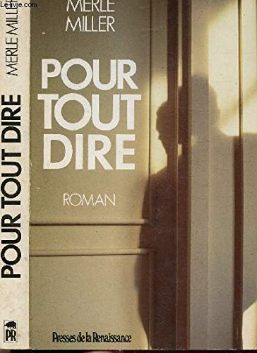 Pour tout dire