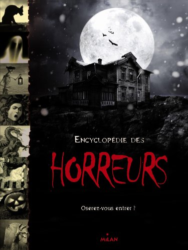 Encyclopédie des horreurs : oserez-vous entrer ?