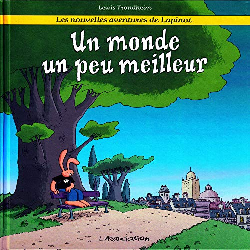 Les nouvelles aventures de Lapinot. Vol. 1. Un monde un peu meilleur