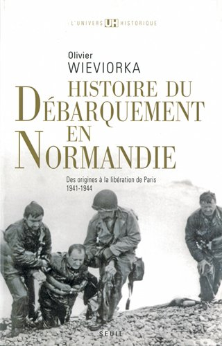 histoire du dÉbarquement en normandie des origines à la libération de paris 1941-1944