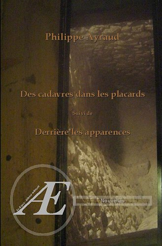 Des cadavres dans les placards. Derrière les apparences