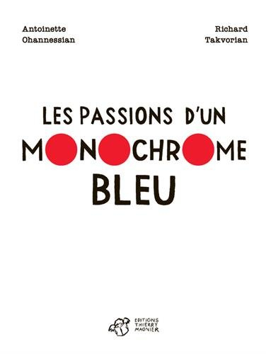 Les passions d'un monochrome bleu