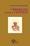 L'homme qui trempait dans la riviere