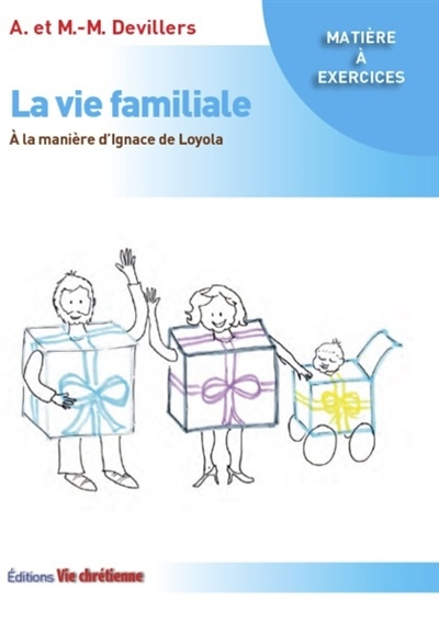 La vie familiale à la manière d'Ignace de Loyola
