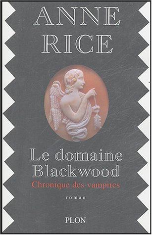 Chroniques des vampires. Le domaine Blackwood