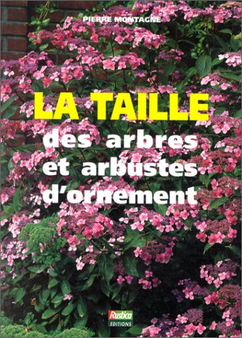 La taille des arbres et arbustes d'ornement