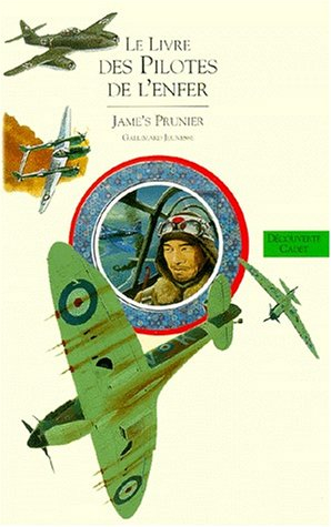 Histoire de l'aviation. Vol. 3. Le livre des pilotes de l'enfer