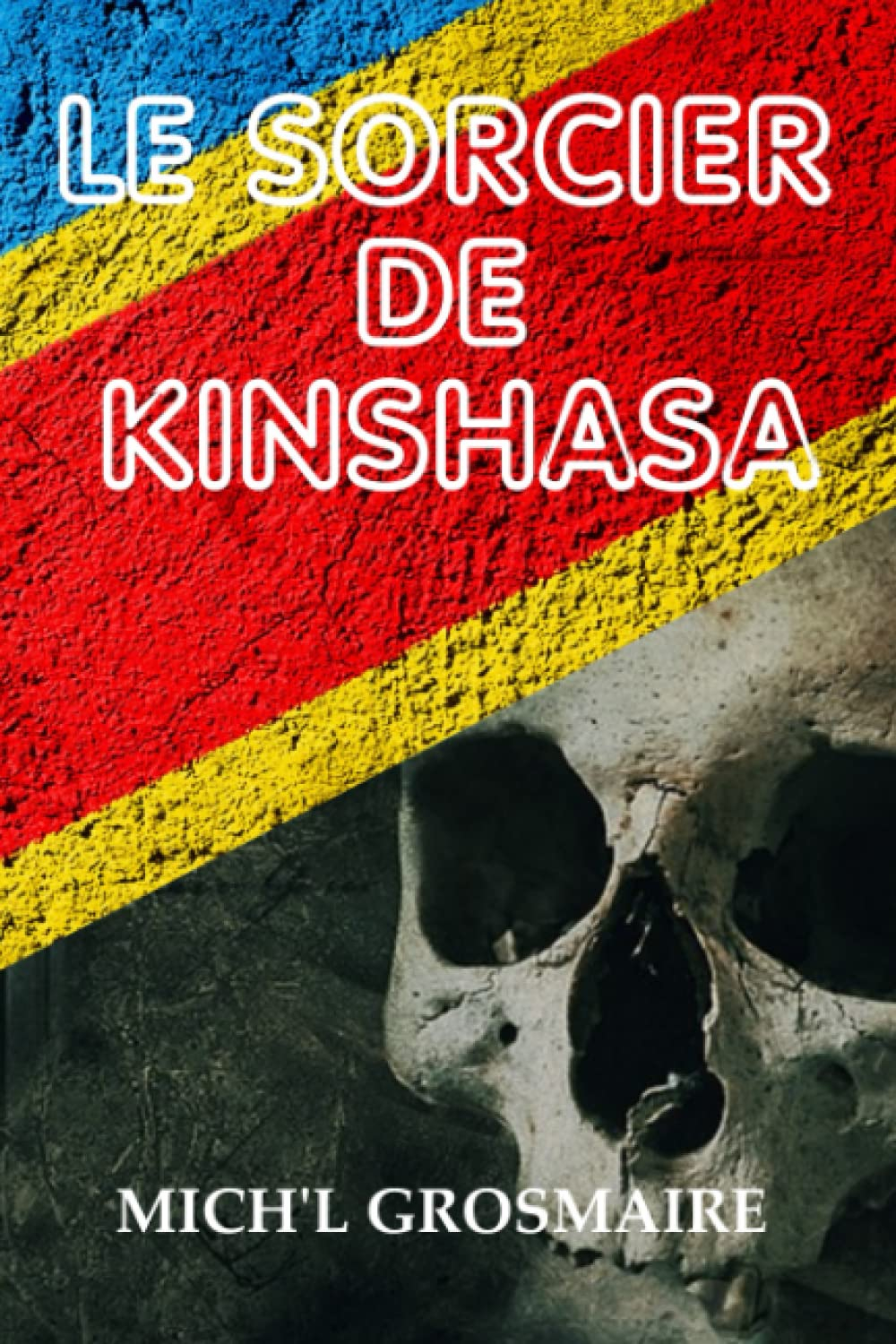 Le sorcier de Kinshasa