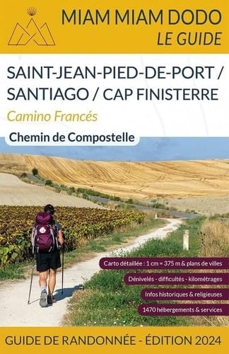 Camino francés : de Saint-Jean-Pied-de-Port à Santiago + le chemin jusqu'à Finisterre : chemin de Co