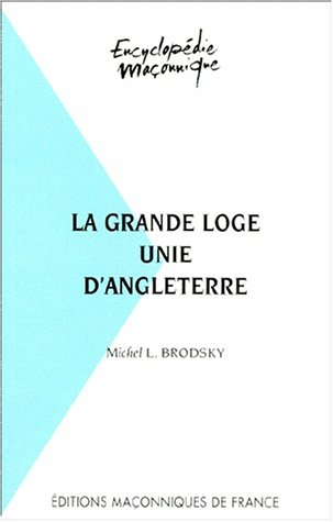La grande loge unie d'Angleterre
