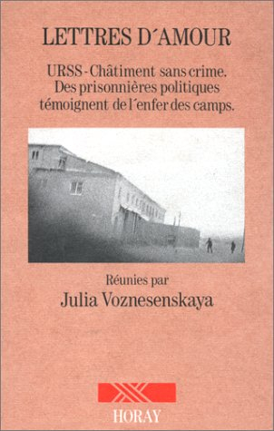 Lettres d'amour : URSS-châtiment sans crime, des prisonnières politiques témoignent de l'enfer des c