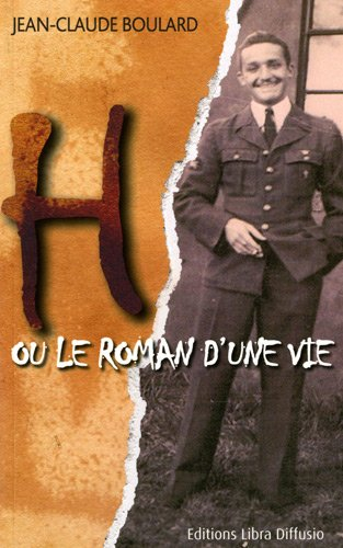 H ou Le roman d'une vie