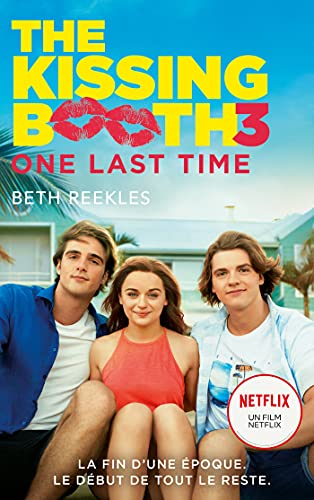 The kissing booth. Vol. 3. One last time
