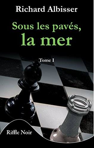 Sous les pavés, la mer. Vol. 1