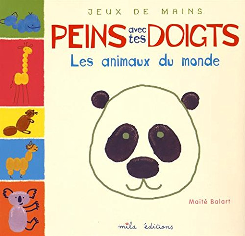 Peins avec tes doigts : les animaux du monde