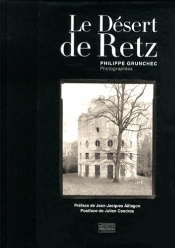 Le Désert de Retz : photographies