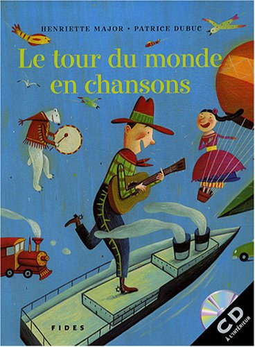 Le tour du monde en chansons : Québec, Canada, États-Unis, Mexique, Antilles