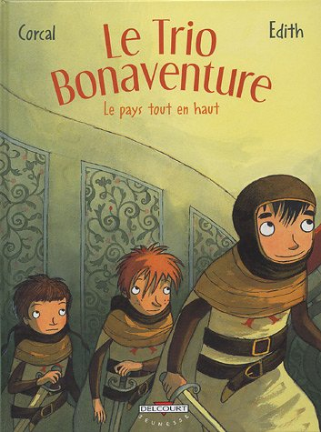 Le trio Bonaventure. Vol. 2. Le pays tout en haut