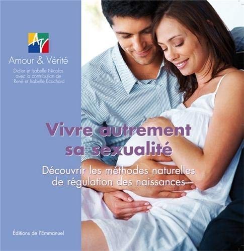 Vivre autrement sa sexualité : découvrir les méthodes naturelles de régulation des naissances