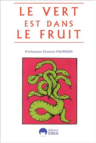 Le Vert est dans le fruit : essai : les chimiques de notre environnement et leur toxicité, les préca