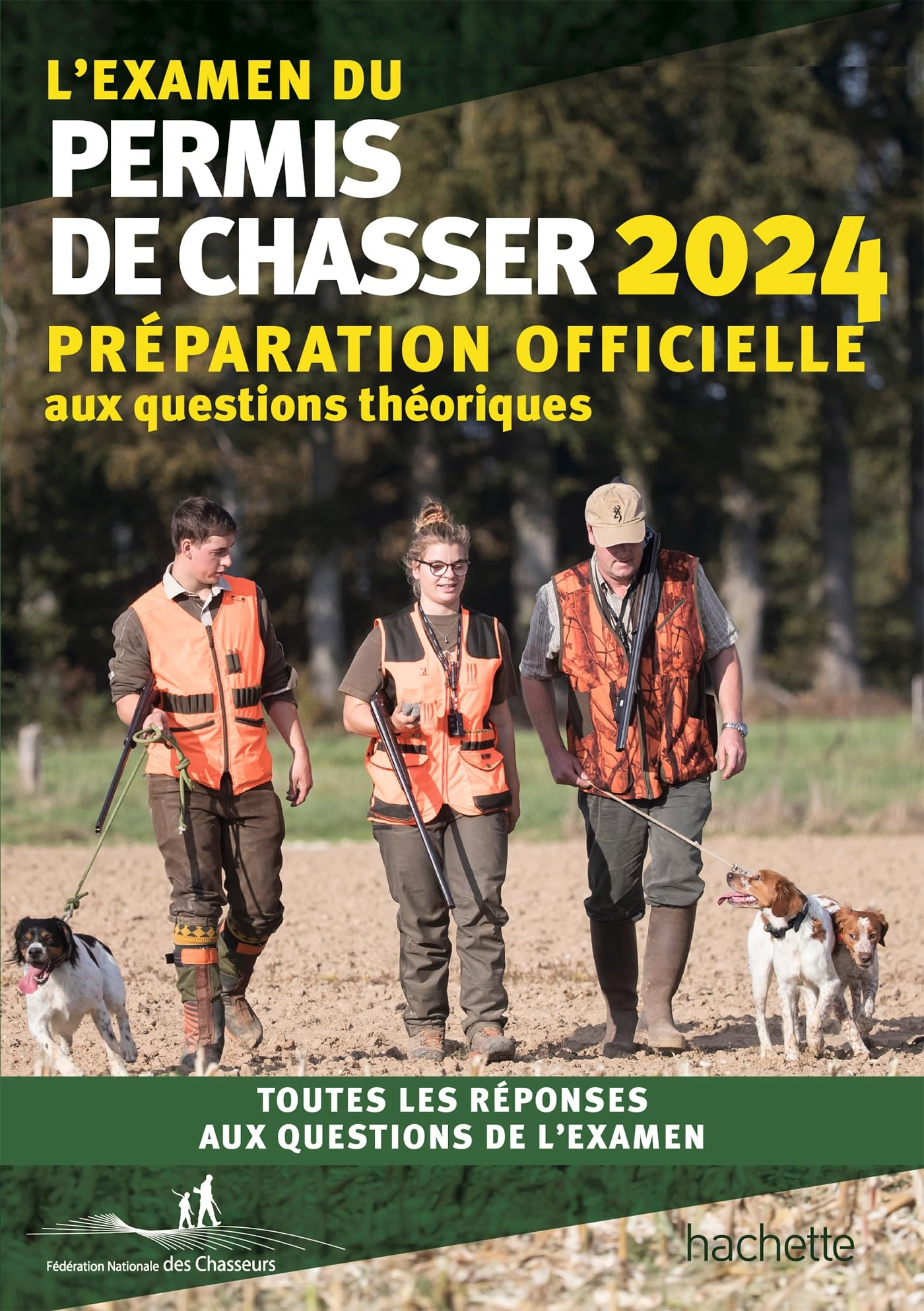 L'examen du permis de chasser 2024 : préparation officielle aux questions théoriques : toutes les ré