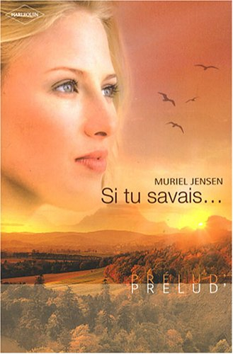 Si tu savais...