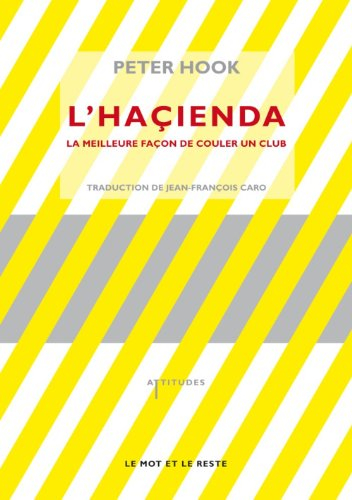 L'Haçienda : la meilleure façon de couler un club