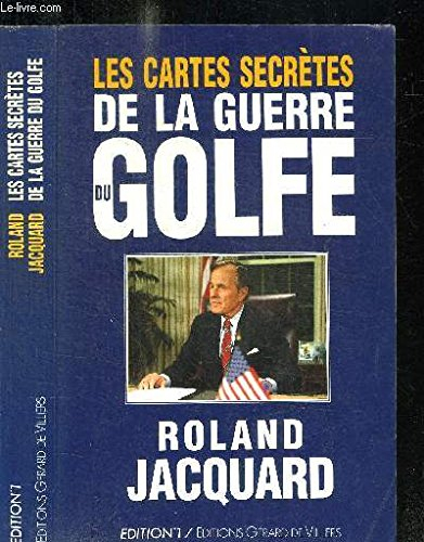 Les Cartes secrètes de la guerre du Golfe