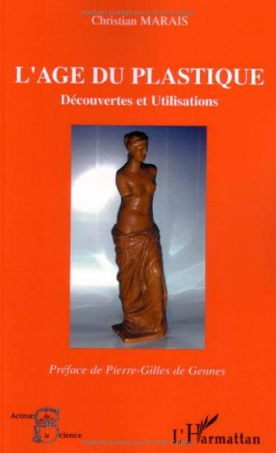 L'âge du plastique : découvertes et utilisations