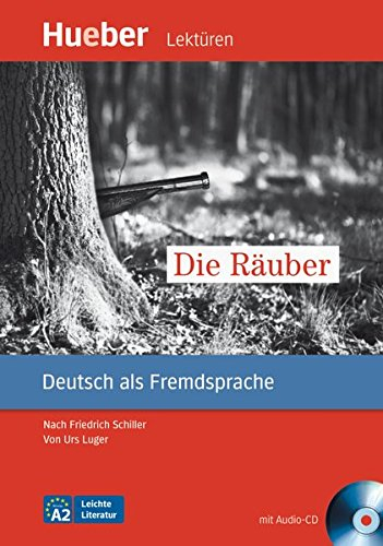Die Räuber. Leseheft mit Audio-CD : nach Friedrich Schiller. Deutsch als Fremdsprache