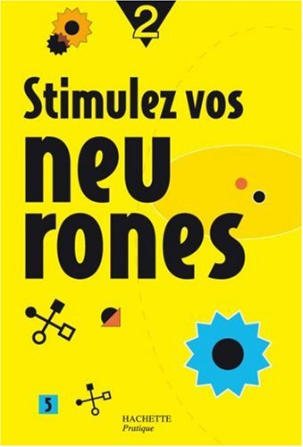 Stimulez vos neurones. Vol. 2
