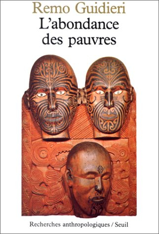 L'Abondance des pauvres : six aperçus critiques sur l'anthropologie