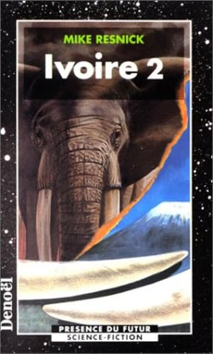 Ivoire : une légende du passé et du futur. Vol. 2
