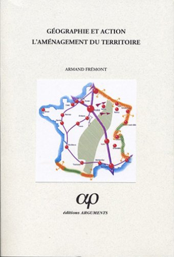 Géographie et action : l'aménagement du territoire
