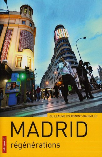 Madrid : régénérations