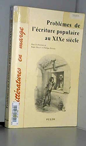 Problèmes de l'écriture populaire au XIXe siècle