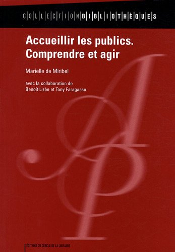 Accueillir les publics : comprendre et agir