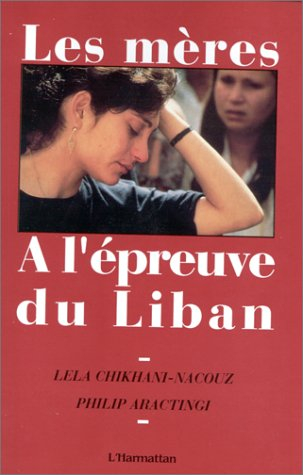 Les Mères à l'épreuve du Liban : essai