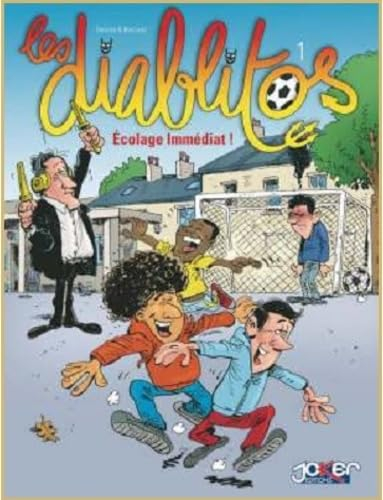 Les diablitos. Vol. 1. Ecolage immédiat !