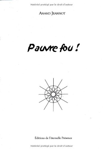 Pauvre fou ! : errance...