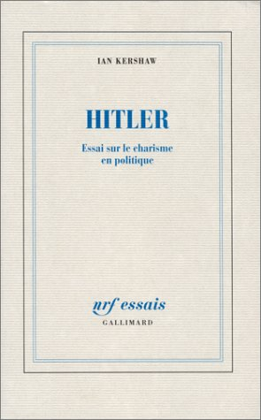 Hitler : essai sur le charisme en politique