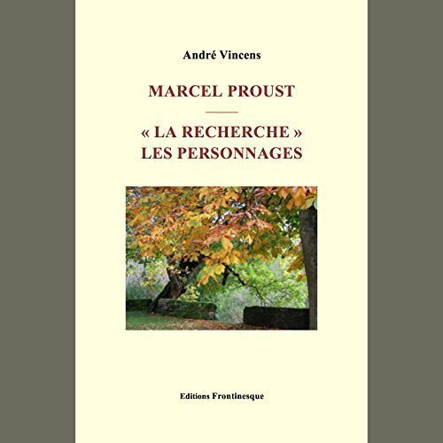 Marcel Proust - "La Recherche" - Les personnages