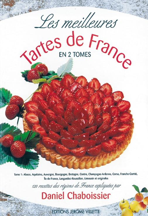 Les meilleures tartes de France. Vol. 2